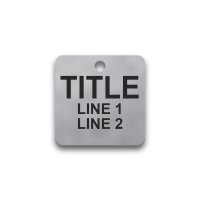 Engraved Stainless Steel Valve Tag - 1 1/2" Square - 3/8" Text