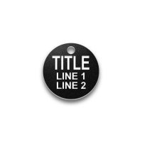 Engraved Heavy-Duty Plastic Valve Tag - 1 1/4" Round - 5/16" Text