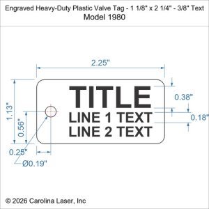 Engraved Heavy-Duty Plastic Valve Tag - 1 1/8" x 2 1/4" - 3/8" Text